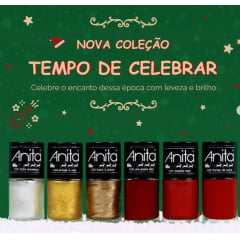 Esmalte Anita Coleção Tempo de Celebrar com 6 Cores